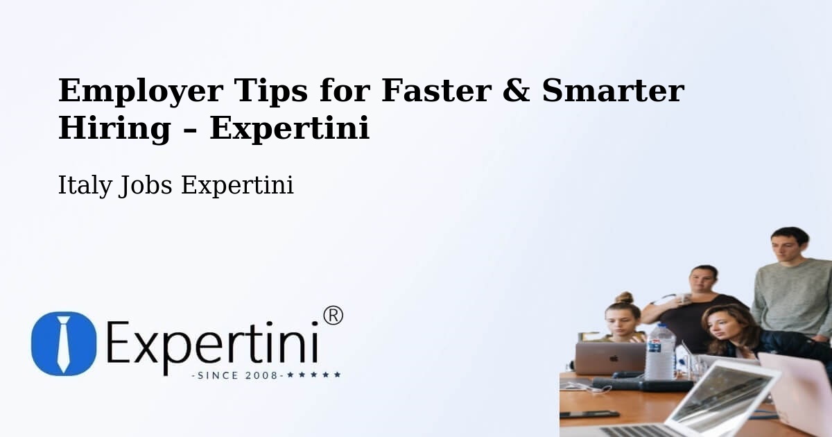 Employer Tips for Hiring & Recruitment – Vigonza - Vigonza, Italy Jobs Expertini