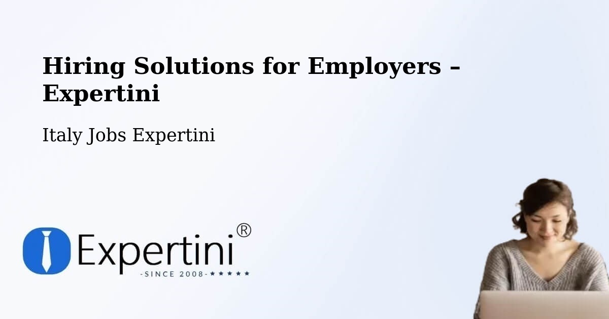 Hiring Solutions for Employers in Vigonza - Vigonza, Italy Jobs Expertini